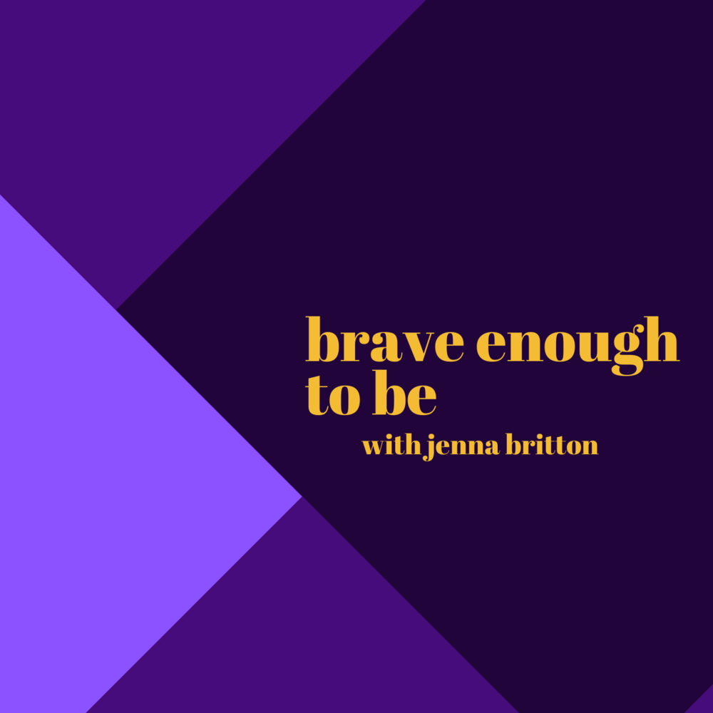 Brave+Enough+to+Be+-+Podcast+Cover+Art+(FINAL)